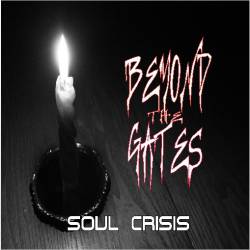 Beyond The Gates : Soul Crisis